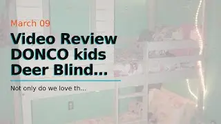 Video Review DONCO kids Deer Blind Bunk Loft Bed, Twin/Twin, Light Grey