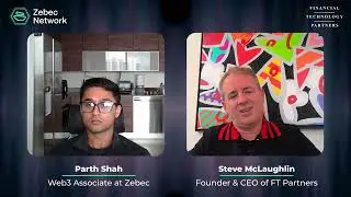 The Future of Money by Zebec; Featuring Steve McLaughlin, FT Partners
