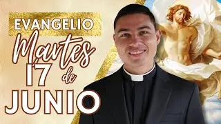 Evangelio de hoy Martes 17 de Junio de 2025 | Lecturas y Reflexión