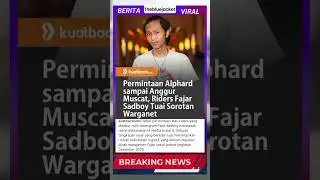 Viral !!! permintaan Fajar Sadboy sebelum tampil