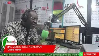GHANA MONTIE WITH MAC-JERRY OSEI AGYEMAN on NEAT 100.9 FM (MONDAY 10-11-25