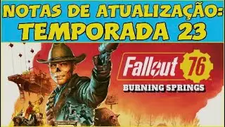 FALLOUT 76: Principais Novidades da Temporada 23. (Notas de Atualiza&ccedil;&atilde;o).