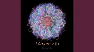 L&uacute;mara y Yo