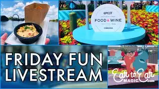 Epcot Friday Fun Livestream - Food and Wine Festival 7/16/21