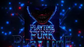 PLAYTIME FUNK (Official Visualizer)