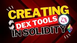 Creating DEX Tools in Solidity