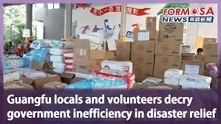 Guangfu locals and volunteers decry government inefficiency in disaster relief｜Taiwan News