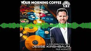 Your Morning Coffee Podcast - YMC Special Episode - A Conversation With Jesse Kirshbaum