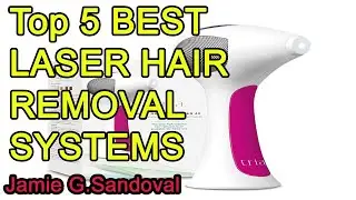 Top 5 BEST LASER HAIR REMOVAL SYSTEMS 2021