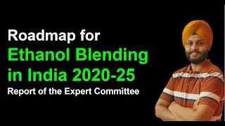 A Roadmap For Ethanol Blending: A detailed analysis for UPSC CSE