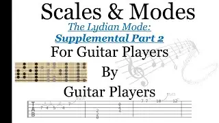 Lydian Supplemental Part 2: How the Raised 4th Affects the 4th and 7th