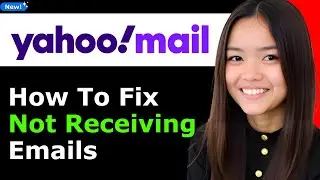 How to Fix Yahoo Mail Not Receiving Emails 2025 (Step By Step)