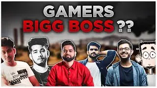 Streamers/Gamers ka Big Boss ? Ft. Dynamo, Mortal, Carry, Raka ?