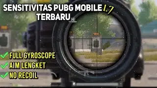 Sensitivitas PUBG Mobile Terbaru 1.7🔥 No recoil Full Gyroscope