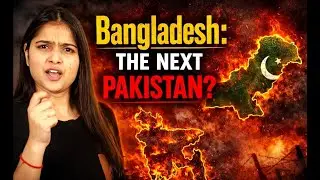 Bangladesh : The  Next Pakistan || What’s Happening in Bangladesh?  Sneha Tiwari ||
