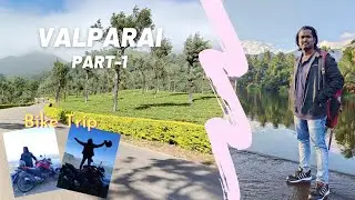 VALPARAI | PART -1 | Aliyar Dam | Monkey falls