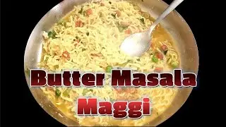 गरमागरम Butter Masala Maggi | झटपट सकाळचा नाष्टा