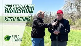 Ohio Field Leader Roadshow - Cover crop success with Keith Dennis