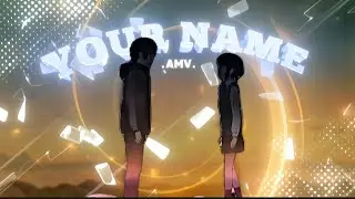Your Name AMV | Across Time & Space❤️