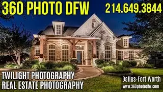 Twilight Photography, Real Estate Photography in DFW- 360 Photo DFW - 214.649.3844