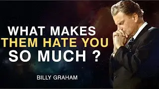 Why Do They Hate You So Much? | Billy Graham