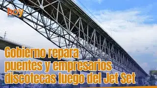 Gobierno repara puentes y empresarios discotecas luego del Jet Set.