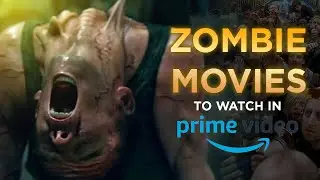 Must-Watch Zombie Movies on Prime Video in 2024