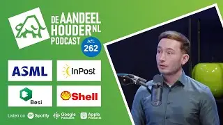 ASML, BESI, Shell, ASMI, InPost, OCI, Sligro, TSMC & veel meer! | DeAandeelhouder Podcast Afl. 262