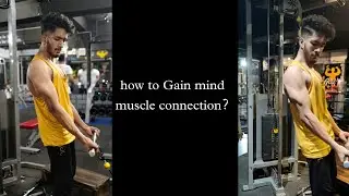 how to Grow mind muscle connection? for any exercise / #teamnikhil #posing #mindset #vlogs