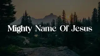 Mighty Name Of Jesus - Hope Darst || [Mix Lyrics] - Way Maker, Holy Forever || [Mix Playlist Gospel]