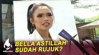 Bella Astillah Sudah Rujuk? | Melodi (2020)