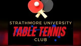 2023 STRATHMORE UNIVERSITY TABLE TENNIS OPEN MEGA CHALLENGE (East African Level)