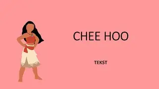 Chee hoo - Vaiana 2 (2024) tekst