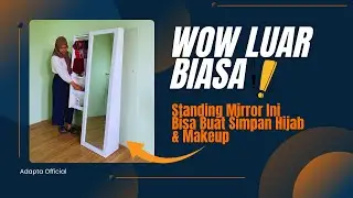 Wow Luar Biasa! Standing Mirror Ini Bisa Buat Simpan Hijab & Makeup