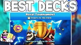 BEST DECKS FOR ROYAL TOURNAMENT IN CLASH ROYALE! 🌎