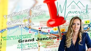 Trading Up to a New Home in Grand Junction, Colorado: Strategy, Tips, and Market Conditions