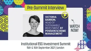 Victoria Barron Pre-Summit Interview: Institutional ESG Investment Summit | Lessons Learnt