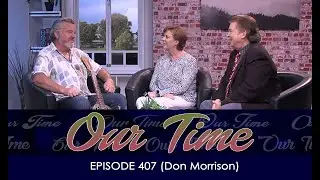 Our Time Episode 407 (Don Morrison)