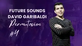 FUTURE SOUNDS - DAVID GARIBALDI/PERMUTACION #4/MOIS&Eacute;S OROPEZA FERNANDEZ 