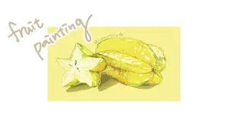 Fruit painting - Carambole (normal speed painting)楊桃