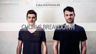 The Chainsmokers - Closer ft. Halsey | Chorus Breakdown + FREE FLP