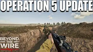 Beyond The Wire Operation 5 Update Gameplay