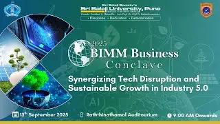 BIMM Business Conclave 2025 | Synergizing Tech Disruption & Sustainable Growth in Industry 5.0