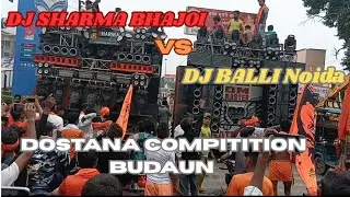 SHARMA DJ VS DJ BALLI OM BLASTER FULL DOSTAANA COMPITITION BUDAUN KAWAD YATRA 2025 #budaun #bareilly
