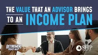 The Value That An Advisor Brings to an Income Plan