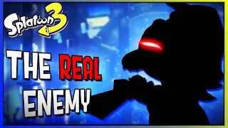 Uncovering the REAL ENEMY in Splatoon 3's Story Mode