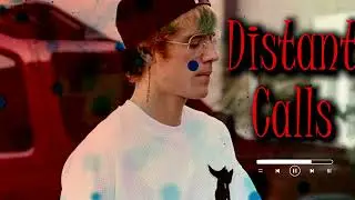 Justin Bieber - Distant Calls  #justinbieber