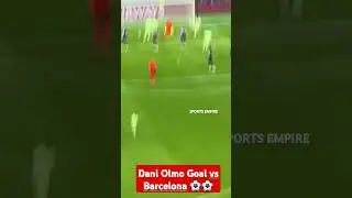 Dani Olmo Goal vs Barcelona | Inter Milan vs Barcelona #daniolmo #allgoals #sportsempire #ucl