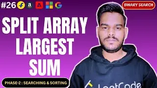 Split Array Largest Sum | Binary Search on Answer | DSA Interview Problem Explained