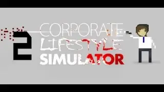 [2] Corporate Zombies | Let's Play Corporate Lifestyle Simulator | Meeting the Boss